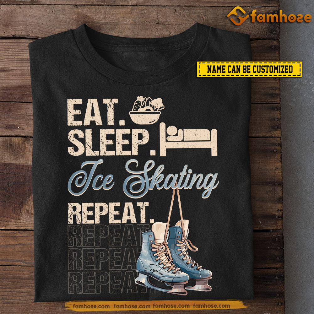 Funny Personalized Ice Skating T-shirt, Eat Sleep Ice Skating Repeat Tees Gift For Ice Skating Lovers