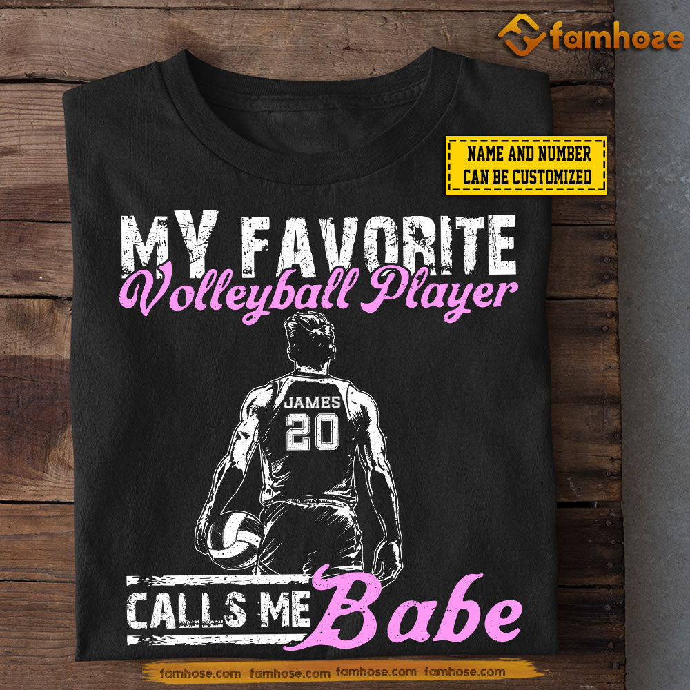 Funny Personalized Volleyball T-shirt, My Favorite Volleyball Player Calls Me Babe Tees Valentine's Day Gift For Girlfriends Or Wife Volleyball Lovers