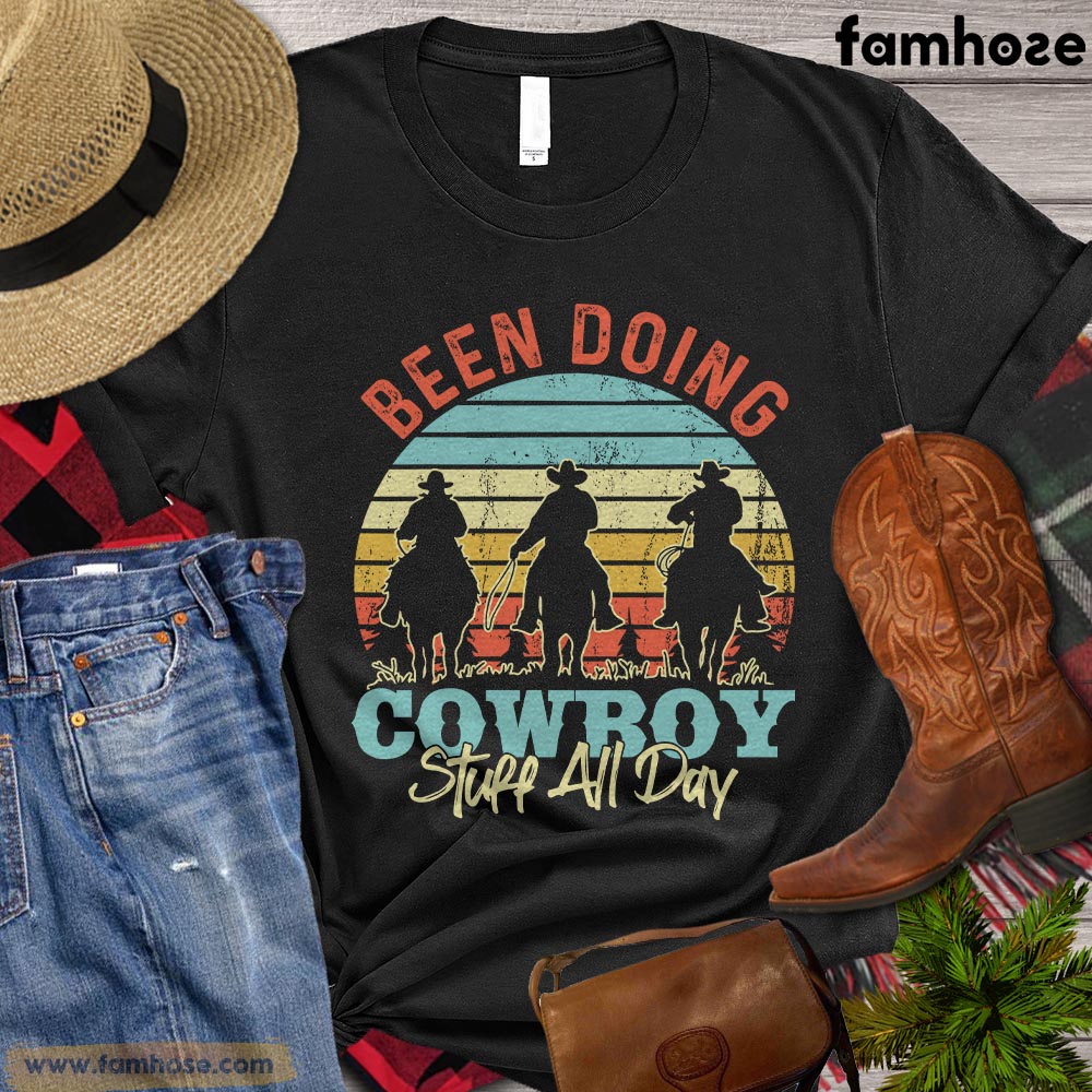 Cowboy T-shirt, Been Doing Cowboy Stuff All Day Gift For Horse Lovers, –  Famhose