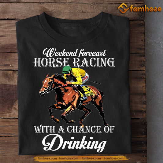 Kentucky Derby Day Horse T-shirt, Horse Racing With A Chance Of Drinking, Kentucky Gift For Horse Lovers, Horse Racing Tees