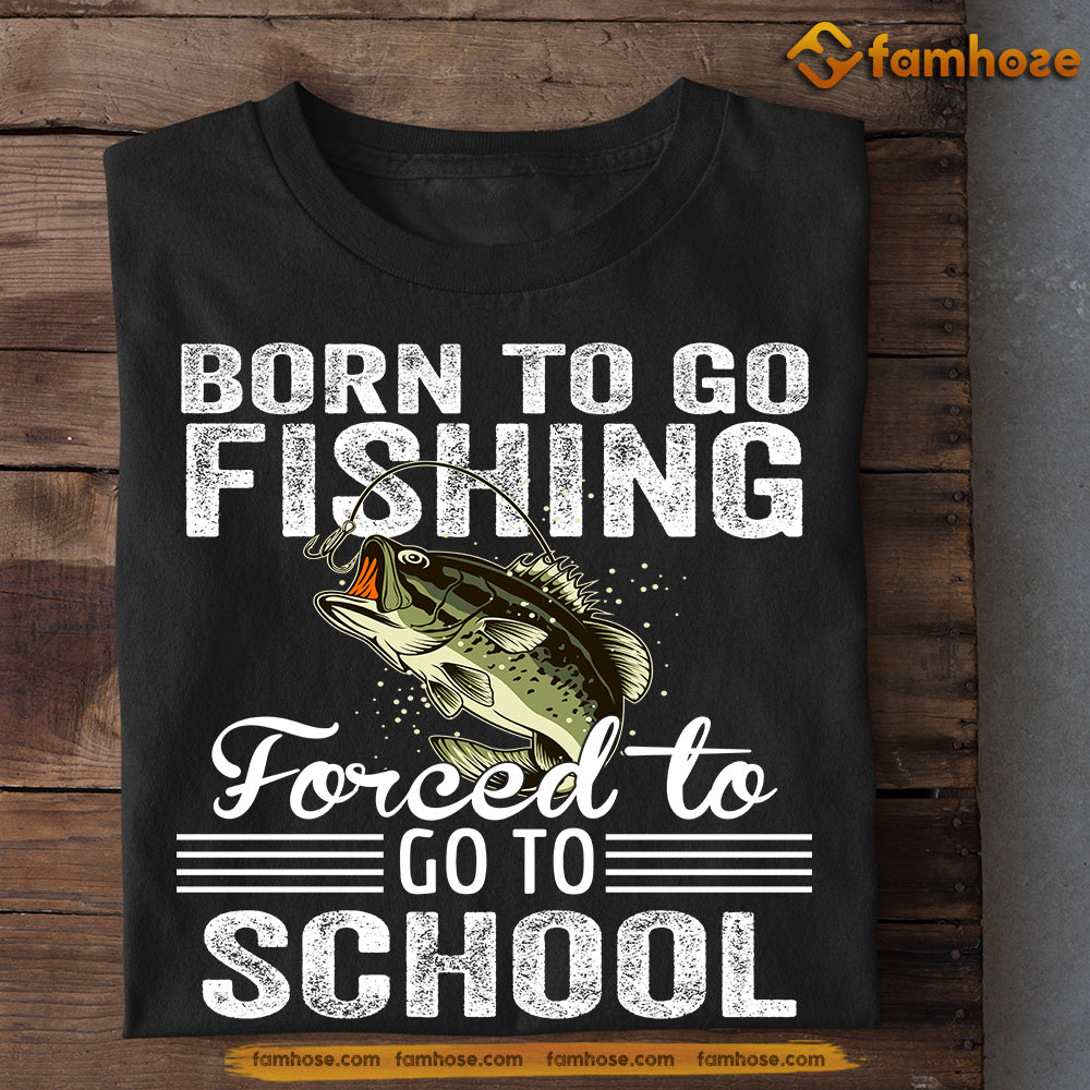 Back To School Fishing T-shirt, Born To Go Fishing, Gift For Fishing Lovers