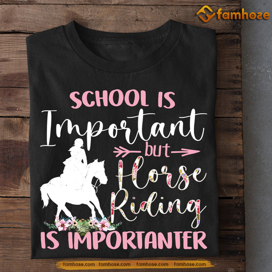 Cute Horse Riding T-shirt, School Is Important But Horse Riding Is Importanter, Back To School Gift For Horse Riding Lovers, Horse Kids Tees, Horse Tees