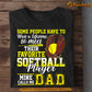Funny Softball T-shirt, Some People Have To Wait A Lifetime To Meet Their Favorite Softball Player Sport Tees Gift For Softball Lovers