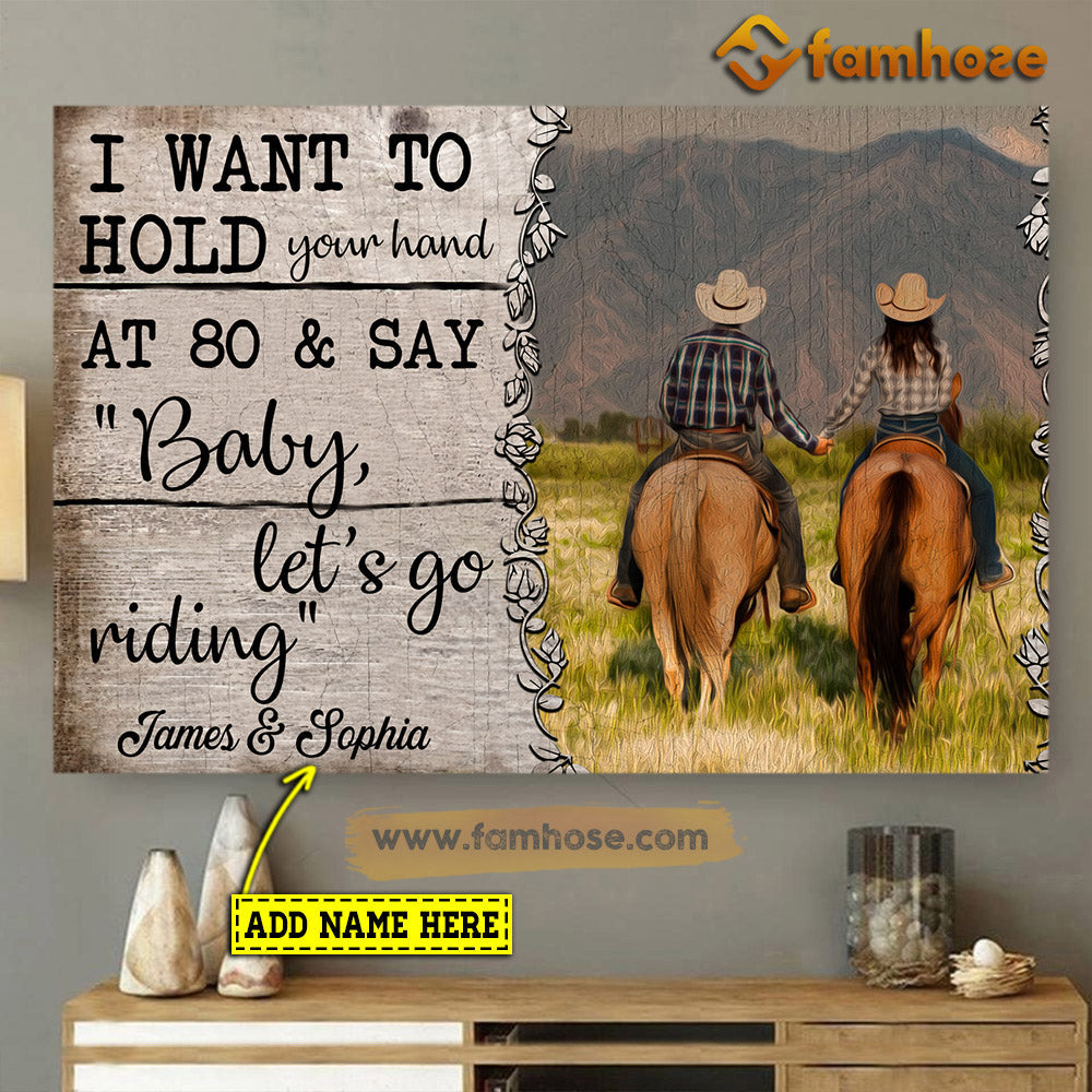 Personalized Valentine's Day Horse Poster & Canvas, I Want To Hold Your Hand Baby Let's Go Riding Gift For Horse Lovers