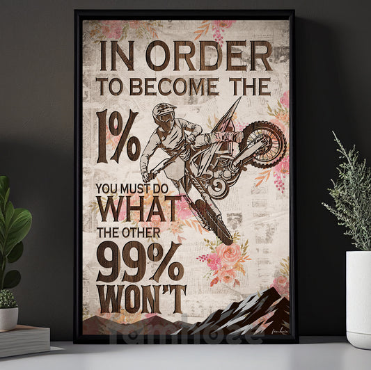 Motocross Dirt Bike Canvas Painting, In Order To Become The 1% Wall Art Decor, Poster Gift For Dirt Bike Lovers