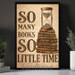 Reading Book Canvas Painting, So Many Books So Little Time Wall Art Decor, Poster Gift For Reading Lovers