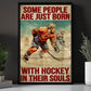 Some People Are Just Born With Hockey, Funny Hockey Canvas Painting, Inspirational Quotes Wall Art Decor, Poster Gift For Hockey Lovers