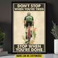 Motivational Personalized Cycling Man Canvas Painting, Don't Stop When You're Tired Wall Art Decor, Poster Gift For Cycling Lovers