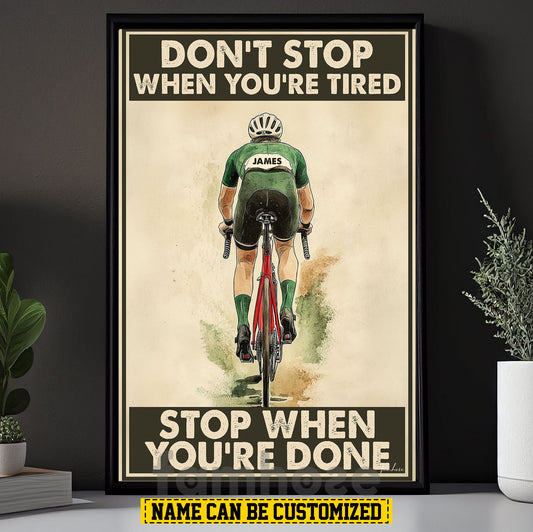 Motivational Personalized Cycling Man Canvas Painting, Don't Stop When You're Tired Wall Art Decor, Poster Gift For Cycling Lovers