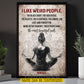 Personalized Meditation Canvas Painting, I Like Weird People Wall Art Decor, Poster Gift For Meditation Lovers