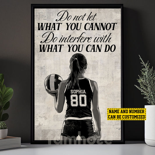Motivational Personalized Volleyball Woman Canvas Painting, Do Not Let What You Cannot Do Interfere With What You Can Do Sport Wall Art Decor, Poster Gift For Volleyball Lovers