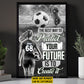 Motivational Personalized Soccer Woman Canvas Painting, The Best Way To Perdict Your Future Sport Wall Art Decor, Poster Gift For Soccer Lovers