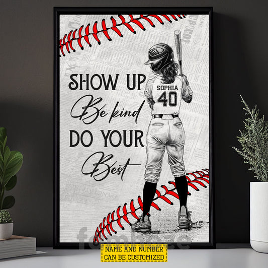 Personalized Softball Kid Girl Canvas Painting, Show Up Be Kind Do Your Best Sport Wall Art Decor, Poster Gift For Softball Lovers