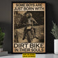 Funny Personalized Dirt Bike Kid Canvas Painting, Some Boys Are Just Born With Dirt Bike In Their Souls Quotes Wall Art Decor, Poster Gift For Kid Motocross Lovers