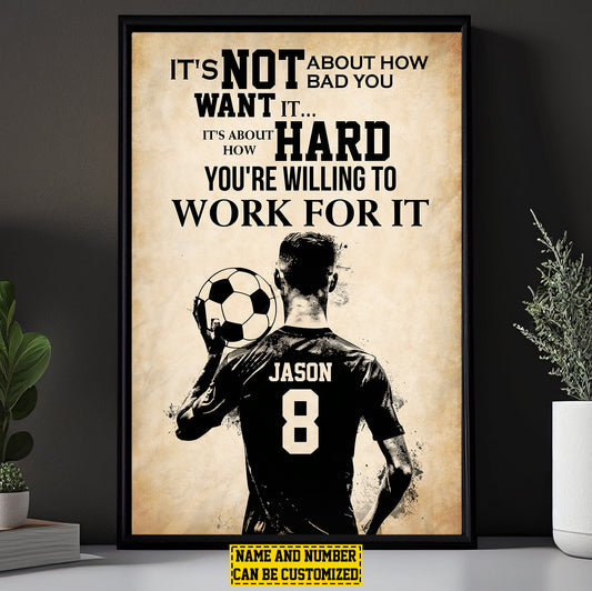 Personalized Motivational Soccer Canvas Painting, You're Willing To Work For It, Sports Quotes Wall Art Decor, Poster Gift For Soccer Lovers, Soccer Boys