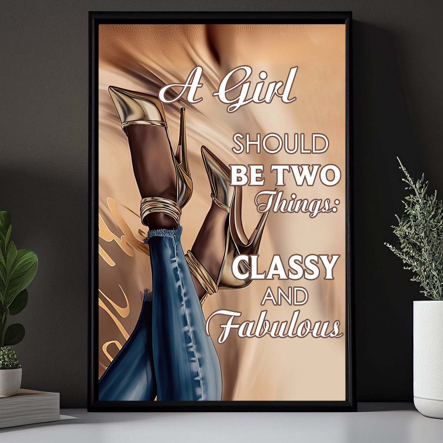 A Girl Should Be Two Things Classy Fabulous, Woman Canvas Painting, Girl Wall Art Decor - Black Girl Poster Gift