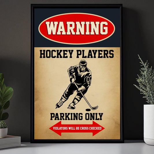 Hockey Players Parking Only, Motivational Canvas Painting, Inspirational Quotes Wall Art Decor, Poster Gift For Hockey Lovers