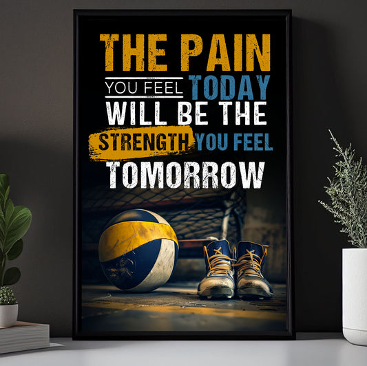 Motivational Volleyball Canvas Painting, The Pain You Feel Today Will Be, Sports Quotes Wall Art Decor, Poster Gift For Volleyball Lovers, Volleyball Players