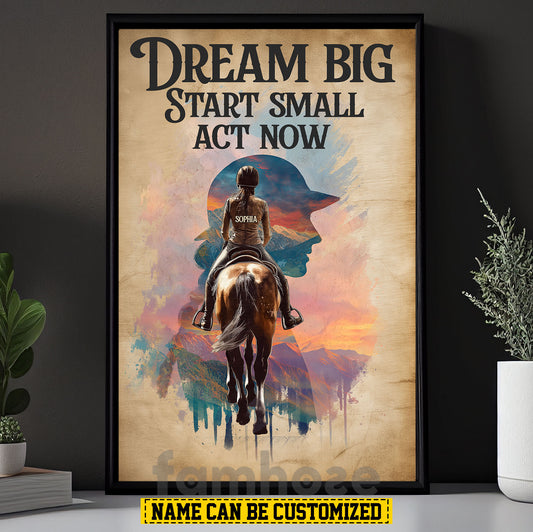 Personalized Horse Riding Girl Canvas Painting, Dream Big Start Small Act Now Inspirational Quote Wall Art Decor, Poster Gift For Horse Girl