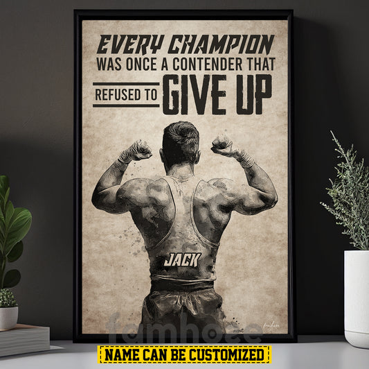 Motivational Personalized Wrestling Man Canvas Painting, Every Champion Refused To Give Up Wall Art Decor, Poster Gift For Wrestler