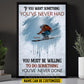 Personalized Skiing Man Canvas Painting, If You Want Something You've Never Had Sport Wall Art Decor, Poster Gift For Skiing Lovers