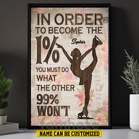 Personalized Motivational Ice Skating Girl Canvas Painting, In Order To Become The 1% You Must Do What The Other 99% Won't, Sports Wall Art Decor, Poster Gift For Ice Skating Lovers