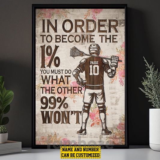 Personalized Lacrosse Man Canvas Painting, In Order To Become The 1% Sports Wall Art Decor, Poster Gift For Lacrosse Lovers