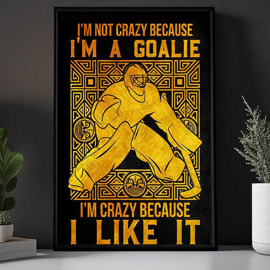 I'm Crazy Because I Like It, Motivational Canvas Painting, Inspirational Quotes Wall Art Decor - Poster Gift For Hockey Lovers