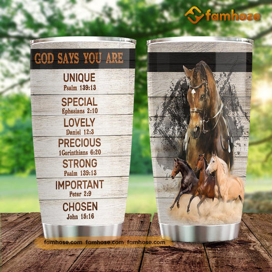 Horse Tumbler, God Says You Are Unique Special Lovely Precious Strong Stainless Steel Tumbler, Tumbler Gifts For Horse Lovers