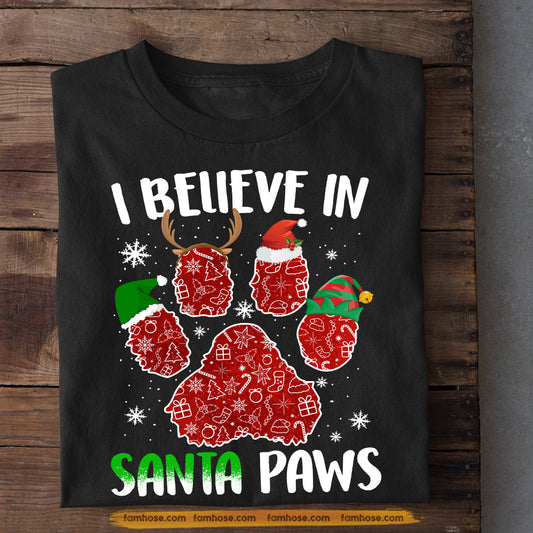 Funny Dog Christmas T-shirt, I Believe In Santa Paws Dogshoes Wearing Hats, Gift For Dog Lovers, Dog Tees, Dog Owners