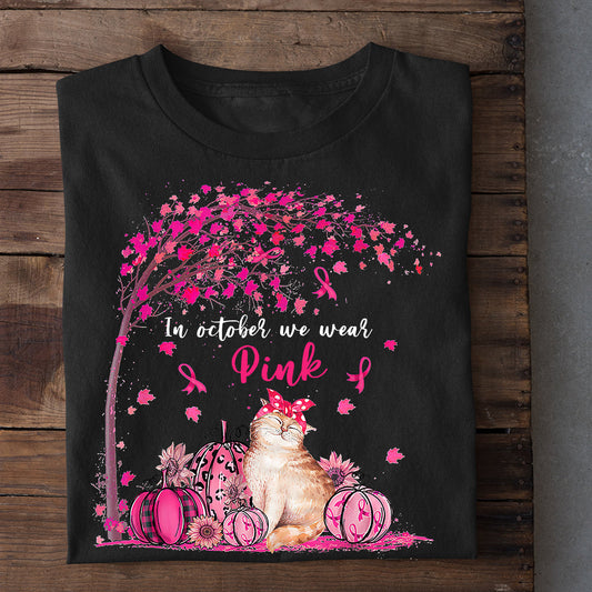 Cat T-shirt, In October We Were Pink, Gift For Who Supports Breast Cancer Awareness, Cat Lovers