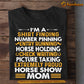 Funny Mother's Day Horse T-shirt, Horse Holding Picture Taking Mom, Gift For Horse Lovers, Gift For Horse Mom