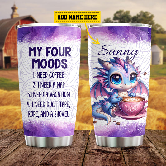Cute Personalized Dragon Tumbler, My Four Moods, Stainless Steel Tumbler, Gift For Dragon Lovers