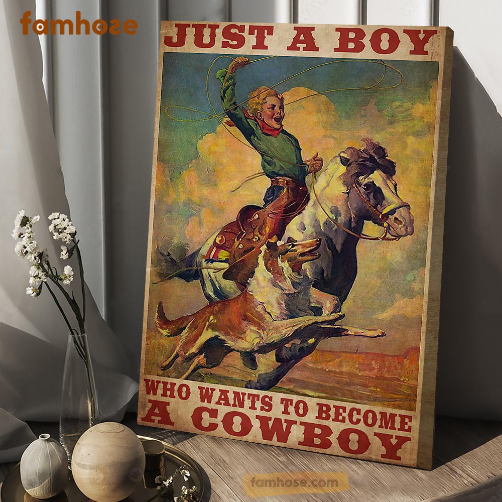 Cowboy Poster & Canvas, Just A Boy Who Want To Become A Cowboy, Horse Canvas Wall Art, Poster Gift For Horse Lovers