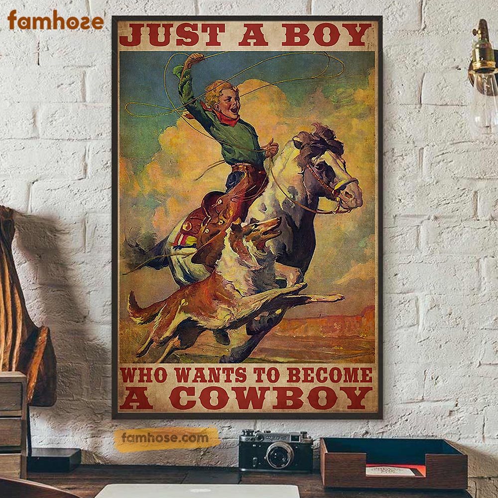 Cowboy Poster & Canvas, Just A Boy Who Want To Become A Cowboy, Horse Canvas Wall Art, Poster Gift For Horse Lovers