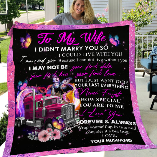 Romantic Valentine's Day Trucker Blanket, Want To Be Your Last Everything, Inspirational Quotes Fleece Blanket - Sherpa Blanket Gift For Your Wife