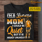 Personalized Funny Lacrosse Girl T-shirt, I'm A Lacrosse Mom Could Be Quiet, Gift For Lacrosse Lovers, Lacrosse Girls