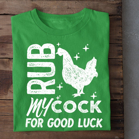 St Patrick's Day Chicken T-shirt, Rub My Cock For Good Luck, Patricks Day Gift For Chicken Lovers, Chicken Tees, Farmers Tees