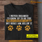 Personalized Cat T-shirt, I Never Dreamed I'd Grow Up To Be Cat Dad, Father's Day Gift For Cat Lovers, Cat Owners, Cat Tees