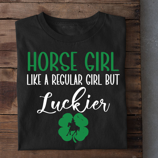 St Patrick's Day Horse T-shirt, Horse Girl Lucky, Patricks Day Gift For Horse Lovers, Horse Riders, Equestrians