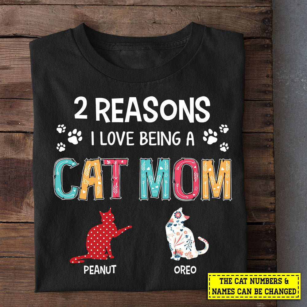 Cute Personalized Cat T-shirt, Reasons I Love Being A Cat Mom, Mother's Day Gift For Cat Lovers, Cat Owners, Cat Tees