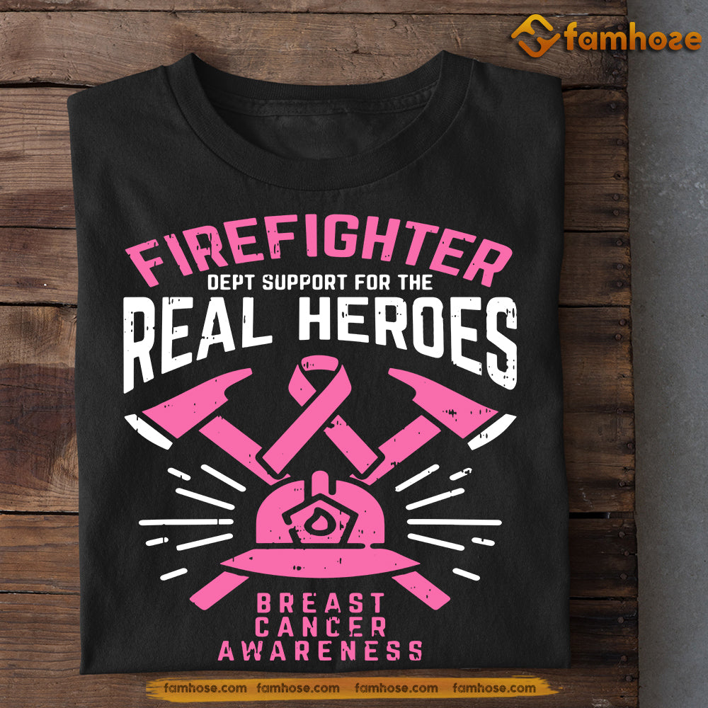 Firefighter T-shirt, Real Heroes, Gift For Firefighter Lovers Who Support Breast Cancer Awareness