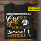 Personalized Cool Lacrosse Girl T-shirt, Never Underestimate A Girl With A Lacrosse, Gift For Lacrosse Lovers