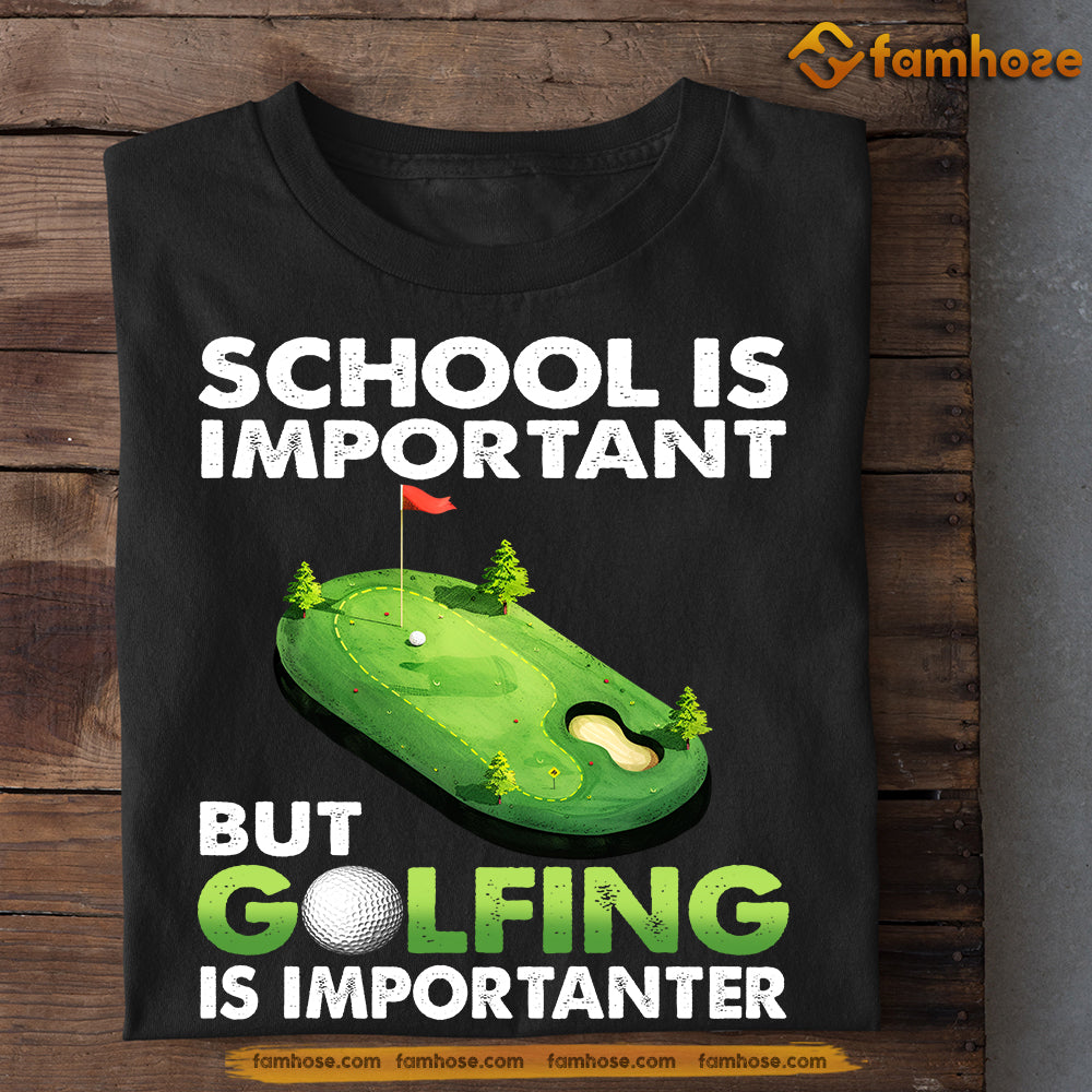 Back To School Golf T-shirt, School Is Important But, Gift For Golfing Lovers, Golf Players