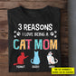 Cute Personalized Cat T-shirt, Reasons I Love Being A Cat Mom, Mother's Day Gift For Cat Lovers, Cat Owners, Cat Tees