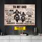 To My Dad You Will Always Be My Dad My Hero, Personalized Biker Canvas Painting, Inspirational Quotes Motorcycle Wall Art Decor, Father's Day Poster Gift For Dad From Daughter