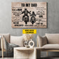 To My Dad You Will Always Be My Dad My Hero, Personalized Biker Canvas Painting, Inspirational Quotes Motorcycle Wall Art Decor, Father's Day Poster Gift For Dad From Daughter