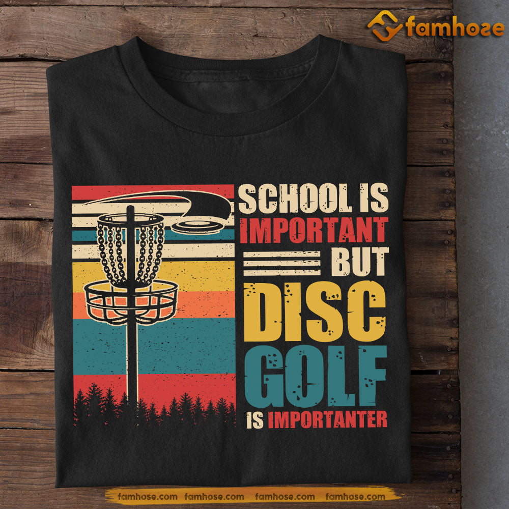 Back To School Disc Golf T-shirt, School Is Important But, Gift For Disc Golf Lovers