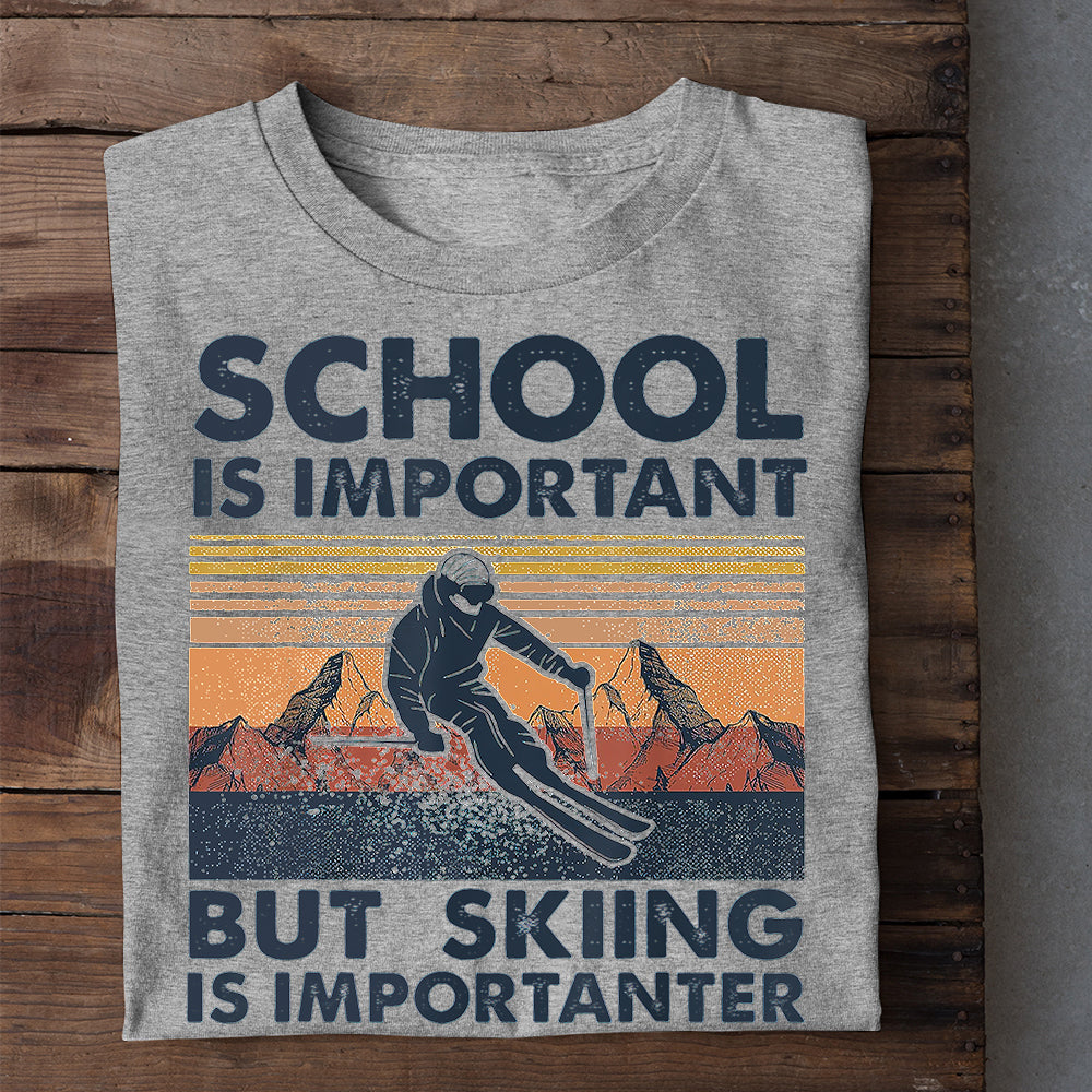 Back To School Skiing T-shirt, Schoo Is Important But, Gift For Skiing Lovers, Skiing Players