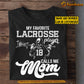 Personalized Mother's Day Lacrosse T-shirt, Lacrosse Player Calls Me Mom, Gift For Lacrosse Lovers, Lacrosse Players